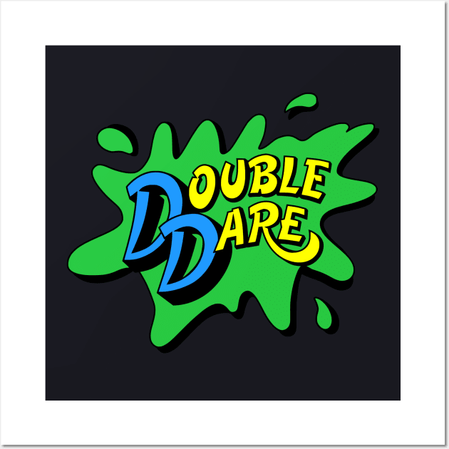 Double Dare Wall Art by The Lamante Quote